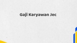 Gaji Karyawan Jec