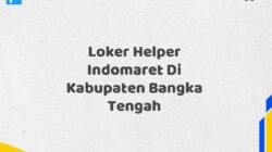 Loker Helper Indomaret Di Kabupaten Bangka Tengah