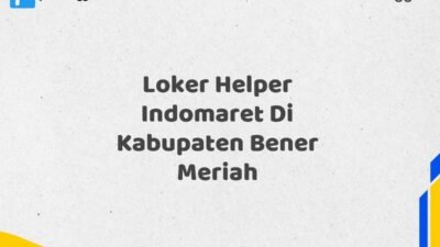 Loker Helper Indomaret Di Kabupaten Bener Meriah