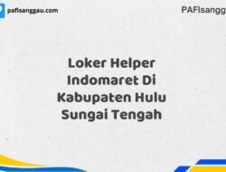 Loker Helper Indomaret Di Kabupaten Hulu Sungai Tengah Tahun 2025 (Segera Daftar Sebelum Tutup)