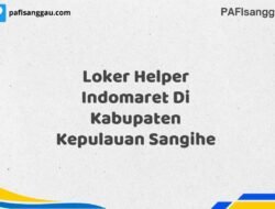 Loker Helper Indomaret Di Kabupaten Kepulauan Sangihe Tahun 2025 (Tunggu Apa Lagi? Daftar Sekarang!)