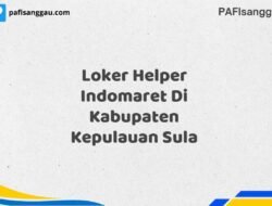 Loker Helper Indomaret Di Kabupaten Kepulauan Sula Maret Tahun 2025 (Cek Segera)