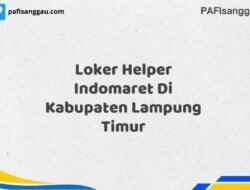 Loker Helper Indomaret Di Kabupaten Lampung Timur Tahun 2025 (Lamar Sekarang dan Jangan Tunda)