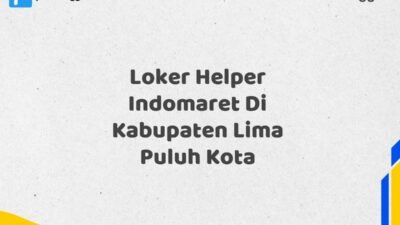 Loker Helper Indomaret Di Kabupaten Lima Puluh Kota