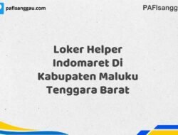 Loker Helper Indomaret Di Kabupaten Maluku Tenggara Barat Tahun 2025 (Jangan Lewatkan Pendaftaran Ini)