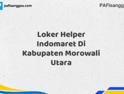 Loker Helper Indomaret Di Kabupaten Morowali Utara Tahun 2025 (Tahun Baru, Kesempatan Baru! Daftar Sekarang)