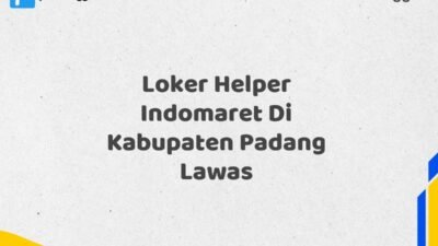 Loker Helper Indomaret Di Kabupaten Padang Lawas Tahun 2025 (Waktu Terbatas, Daftar Segera)