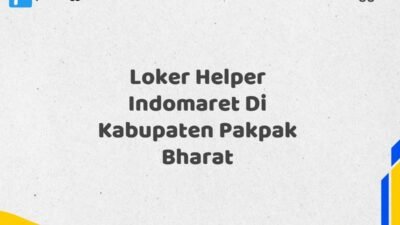 Loker Helper Indomaret Di Kabupaten Pakpak Bharat