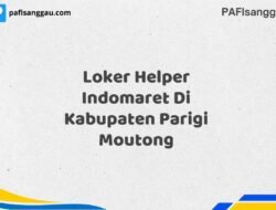 Loker Helper Indomaret Di Kabupaten Parigi Moutong Tahun 2025 (Lamar Sekarang)
