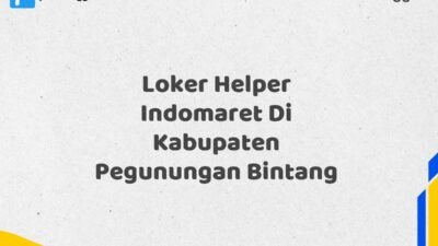 Loker Helper Indomaret Di Kabupaten Pegunungan Bintang Tahun 2025 (Jangan Tunda Lagi, Daftar Sekarang)