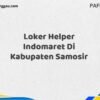 Loker Helper Indomaret Di Kabupaten Samosir Tahun 2025 (Jangan Lewatkan Pendaftaran Ini)