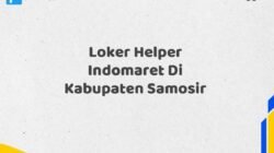 Loker Helper Indomaret Di Kabupaten Samosir