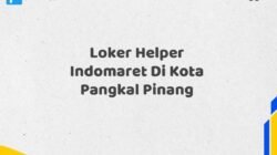 Loker Helper Indomaret Di Kota Pangkal Pinang Maret Tahun 2025 (Cek Sekarang)