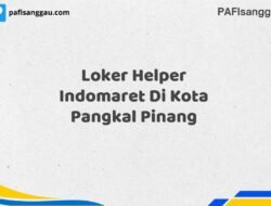 Loker Helper Indomaret Di Kota Pangkal Pinang Tahun 2025 (Ambil Kesempatan, Daftar Sekarang)