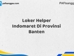 Loker Helper Indomaret Di Provinsi Banten Tahun 2025 (Ambil Kesempatan, Segera Daftar)
