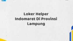 Loker Helper Indomaret Di Provinsi Lampung Maret Tahun 2025 (Cek Sekarang)