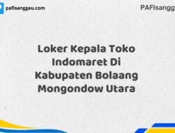 Loker Kepala Toko Indomaret Di Kabupaten Bolaang Mongondow Utara Tahun 2025 (Ayo Segera Daftar)