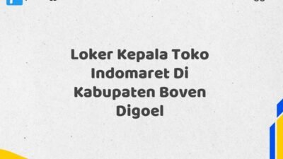 Loker Kepala Toko Indomaret Di Kabupaten Boven Digoel