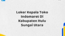Loker Kepala Toko Indomaret Di Kabupaten Hulu Sungai Utara Tahun 2025 (Tahun Baru, Kesempatan Baru! Daftar Sekarang)