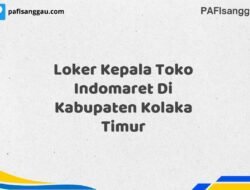 Loker Kepala Toko Indomaret Di Kabupaten Kolaka Timur Tahun 2025 (Daftar Sebelum Kesempatan Hilang)
