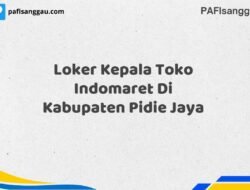 Loker Kepala Toko Indomaret Di Kabupaten Pidie Maret Tahun 2025