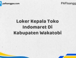 Loker Kepala Toko Indomaret Di Kabupaten Wakatobi Tahun 2025 (Apply Now)