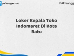 Loker Kepala Toko Indomaret Di Kota Batu Tahun 2025 (Jangan Terlambat, Daftar Sekarang!)