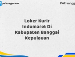 Loker Kurir Indomaret Di Kabupaten Banggai Kepulauan