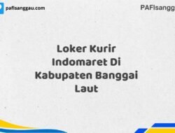 Loker Kurir Indomaret Di Kabupaten Banggai Laut