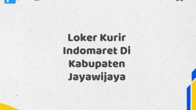Loker Kurir Indomaret Di Kabupaten Jayawijaya Maret Tahun 2025 (Segera)