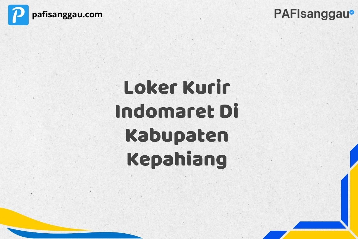 Loker Kurir Indomaret Di Kabupaten Kepahiang