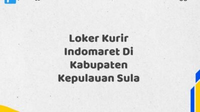 Loker Kurir Indomaret Di Kabupaten Kepulauan Sula Maret Tahun 2025 (Cek Sekarang)