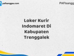 Loker Kurir Indomaret Di Kabupaten Trenggalek Tahun 2025 (Segera Lamar Sebelum Terlambat)