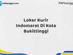 Loker Kurir Indomaret Di Kota Bukittinggi