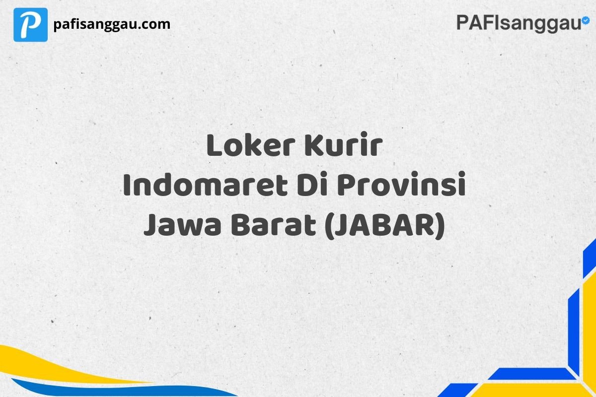 Loker Kurir Indomaret Di Provinsi Jawa Barat (JABAR)
