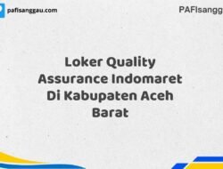 Loker Quality Assurance Indomaret Di Kabupaten Aceh Barat Tahun 2025 (Lamar Sekarang)