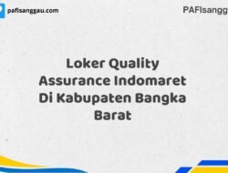 Loker Quality Assurance Indomaret Di Kabupaten Bangka Maret Tahun 2025 (Cek Segera)