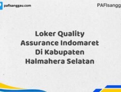 Loker Quality Assurance Indomaret Di Kabupaten Halmahera Selatan Tahun 2025 (Ayo Lamar, Waktu Terbatas)