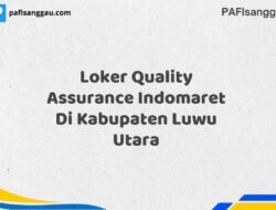 Loker Quality Assurance Indomaret Di Kabupaten Luwu Utara Tahun 2025 (Lamar Sekarang, Jangan Menunggu Lagi)