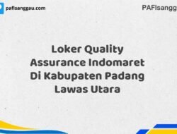 Loker Quality Assurance Indomaret Di Kabupaten Padang Lawas Utara Tahun 2025 (Lamar Sekarang atau Menyesal Kemudian)