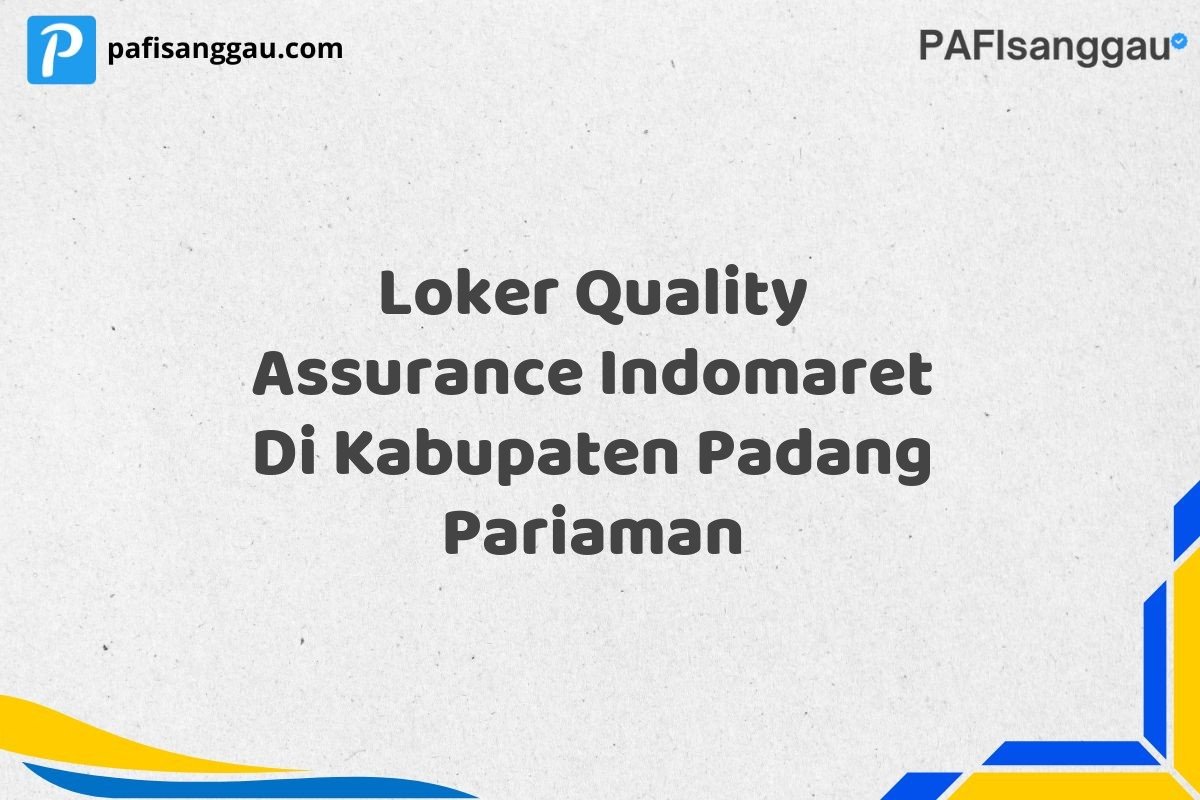 Loker Quality Assurance Indomaret Di Kabupaten Padang Pariaman