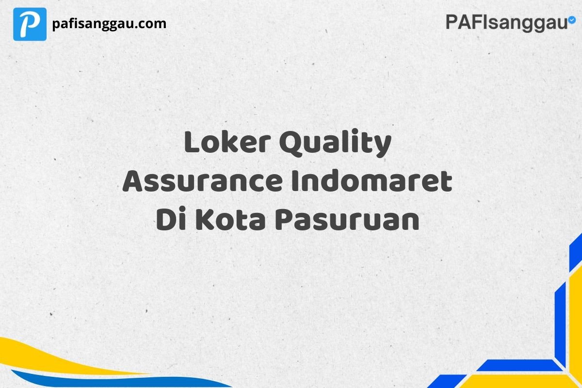 Loker Quality Assurance Indomaret Di Kota Pasuruan