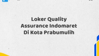 Loker Quality Assurance Indomaret Di Kota Prabumulih Tahun 2025 (Resmi)