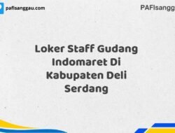 Loker Staff Gudang Indomaret Di Kabupaten Deli Serdang Tahun 2025 (Daftar Sebelum Kesempatan Hilang)