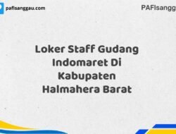Loker Staff Gudang Indomaret Di Kabupaten Halmahera Barat Tahun 2025 (Lamar Sekarang, Jangan Menunggu Lagi)