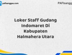 Loker Staff Gudang Indomaret Di Kabupaten Halmahera Utara Tahun 2025 (Lamar Sebelum Pendaftaran Ditutup)