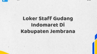 Loker Staff Gudang Indomaret Di Kabupaten Jembrana Tahun 2025 (Daftar Sekarang)