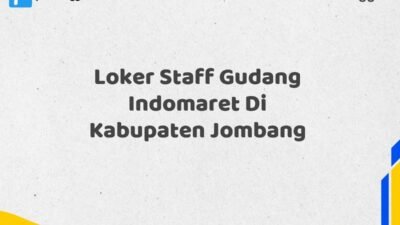 Loker Staff Gudang Indomaret Di Kabupaten Jombang Tahun 2025 (Segera Daftar Sebelum Tutup)