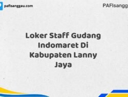 Loker Staff Gudang Indomaret Di Kabupaten Lanny Jaya Tahun 2025 (Lamar Sekarang, Jangan Menunggu Lagi)