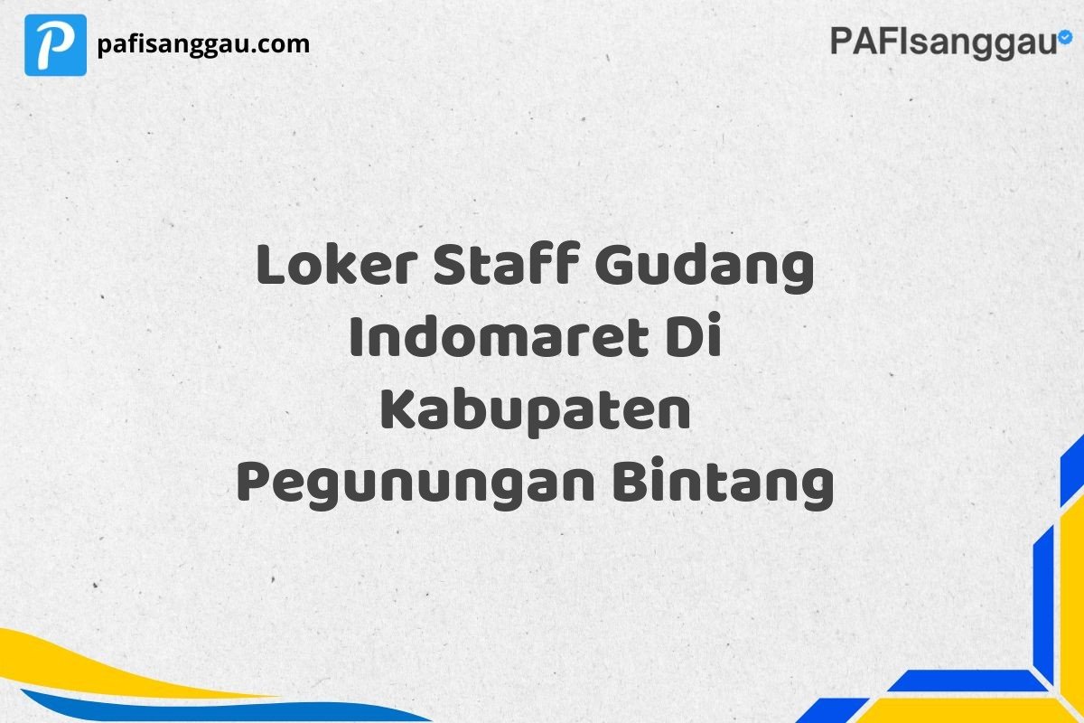 Loker Staff Gudang Indomaret Di Kabupaten Pegunungan Bintang